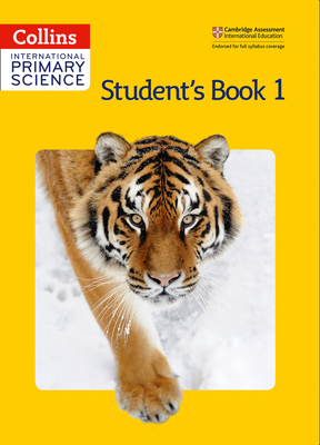 Collins International Primary Science - Student's Book 1 - Skillikorn, Philipa, and Morrison, Karen, and Miller, Jonathan, Sir