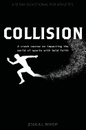 Collision: A Crash Course on Impacting the World of Sports with Bold Faith