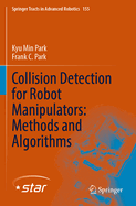 Collision Detection for Robot Manipulators: Methods and Algorithms