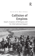 Collision of Empires: Italy's Invasion of Ethiopia and its International Impact