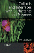 Colloids and Interfaces with Surfactants and Polymers: An Introduction - Goodwin, Jim