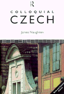 Colloquial Czech - Naughton, James