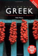 Colloquial Greek: The Complete Course for Beginners - Watts, Niki