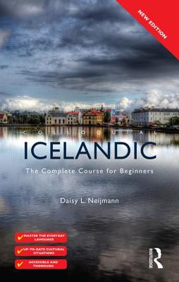 Colloquial Icelandic: The Complete Course for Beginners - Neijmann, Daisy L.