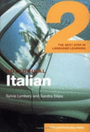 Colloquial Italian 2: The Next Step in Language Learning