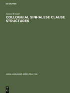 Colloquial Sinhalese Clause Structures