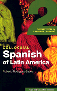 Colloquial Spanish of Latin America 2: The Next Step in Language Learning