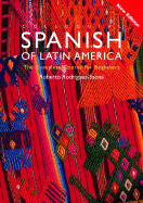 Colloquial Spanish of Latin America: The Complete Course for Beginners
