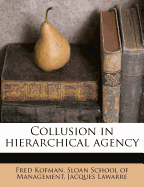 Collusion in Hierarchical Agency
