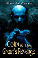 Colm and the Ghost's Revenge