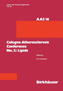 Cologne Atherosclerosis Conference No. 2: Lipids: 2nd Cologne Atherosclerosis Conference, Cologne, May 2-4, 1984