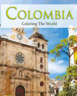 Colombia Coloring the World: Sketch Coloring Book
