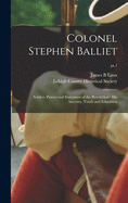 Colonel Stephen Balliet: Soldier, Patriot and Statesman of the Revolution: His Ancestry, Youth and Education; pt.1