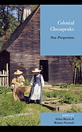 Colonial Chesapeake: New Perspectives