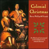 Colonial Christmas - Barry Phillips (zither); Barry Phillips (cittern); Barry Phillips (bowed psaltery); Barry Phillips (cello);...