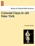 Colonial Days in Old New York