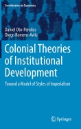 Colonial Theories of Institutional Development: Toward a Model of Styles of Imperialism