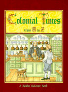 Colonial Times from A to Z