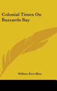 Colonial Times On Buzzards Bay