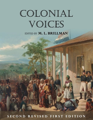 Colonial Voices - Brillman, M L (Editor)