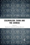 Colonialism, China and the Chinese: Amidst Empires