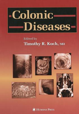 Colonic Diseases - Koch, Timothy R (Editor)