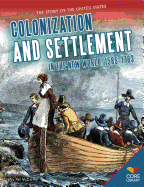 Colonization and Settlement in the New World: 1585-1763: 1585-1763