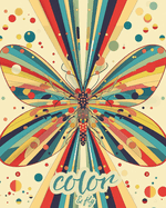 Color and fly - Coloring book for kids and adults: Relax and Unwind with Over 25 Original Designs