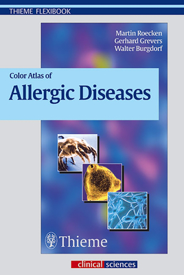 Color Atlas of Allergic Diseases - Rocken, Martin, and Grevers, Gerhard, and Burgdorf, Walter