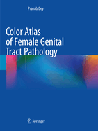 Color Atlas of Female Genital Tract Pathology