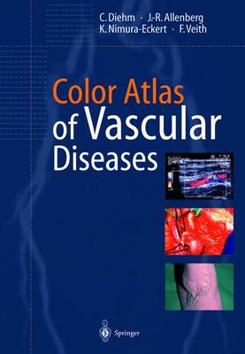 Color Atlas of Vascular Diseases - Diehm, C, and Burgdorf, W H C (Translated by), and Allenberg, J -R