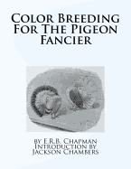 Color Breeding For The Pigeon Fancier