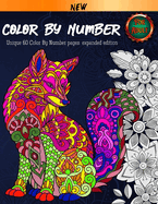 Color By Number For Adult: Coloring Book. 60 Color By Number Pages. New and expanded edition