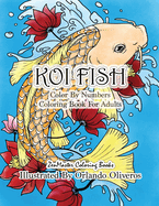 Color By Numbers Adult Coloring Book of Koi Fish: An Adult Color By Numbers Japanese Koi Fish Carp Coloring Book