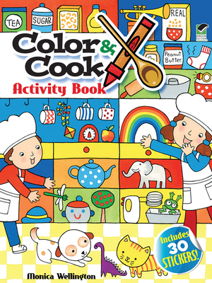Color & Cook Activity Book with 50 Stickers! - Wellington, Monica