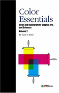 Color Essentials, Volume 2: Color and Quality for the Graphic Arts and Sciences - Field, Gary G