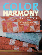 Color Harmony for Quilts: A Quiltmaker's Guide to Exploring Color - Ringle, Weeks, and Kerr, Bill