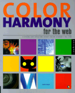 Color Harmony for the Web: A Guidebook to Create Color Combinations for Web Site Design