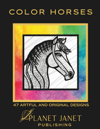 Color Horses: 47 Artful and Original Designs