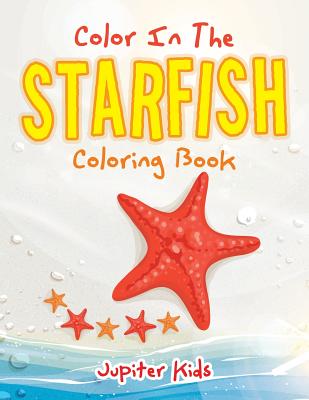 Color In The Starfish Coloring Book - Jupiter Kids