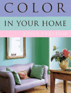 Color in Your Home - Evelegh, Tessa, and Wreford, Polly (Photographer)