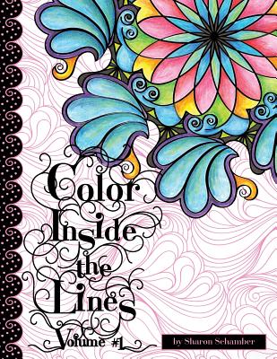 Color Inside the Lines Vol. 1: Creative Inspiration for Quilters, Crafters and Colorists - Schamber, Sharon