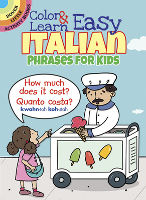 Color & Learn Easy Italian Phrases for Kids - Fulcher, Roz