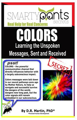 Color: Learning the Unspoken Messages, Sent and Received - Martin, D R
