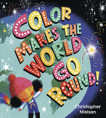 Color Makes the World Go Round - 