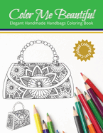 Color Me Beautiful: Elegant Handmade Handbags Coloring Book