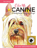 Color Me Canine (Toy Group): A Coloring Book for Dog Owners of All Ages