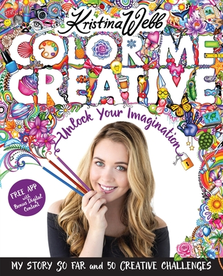 Color Me Creative: Unlock Your Imagination - Webb, Kristina