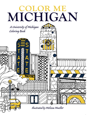 Color Me Michigan: A University of Michigan Coloring Book - 