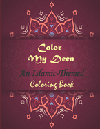 Color My Deen: An Islamic-Themed Coloring Book Paperback - April 6, 2021